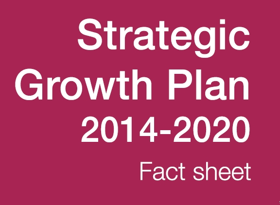 Fact Sheet: Strategic Growth Plan 2014-2020