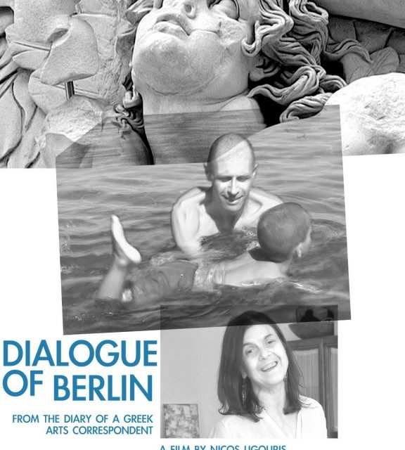 Dialogue of Berlin: From the Diary of a Greek Arts Correspondent