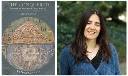 Eleni Kefala’s ‘The Conquered: Byzantium and America on the Cusp of Modernity’ wins 2022 Edmund Keeley Book Prize