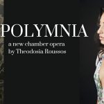 “Polymnia”: A chamber opera on the Asia Minor Greek experience