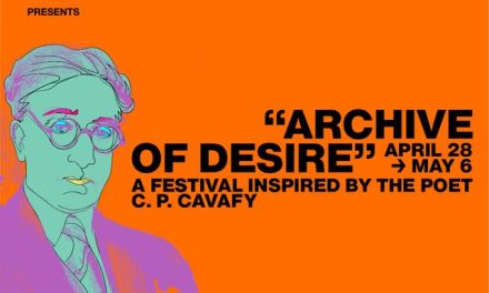 Reading Greece: ‘Archive of Desire’ – A Festival Inspired by the Poet C.P. Cavafy