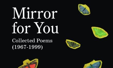 Poetry Anthology of the Month: ‘Mirror for You’, Collected Poems (1967-1999) of Greek Urban Folklorist Elias Petropoulos