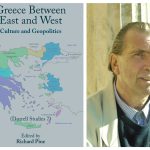 “Greece Between East and West: Culture and Geopolitics”, edited by Richard Pine
