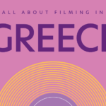 All About Filming in Greece: A Comprehensive Guide to Locations, Incentives, and Industry Support